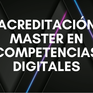 MASTER EN COMPETENCIAS DIGITALES